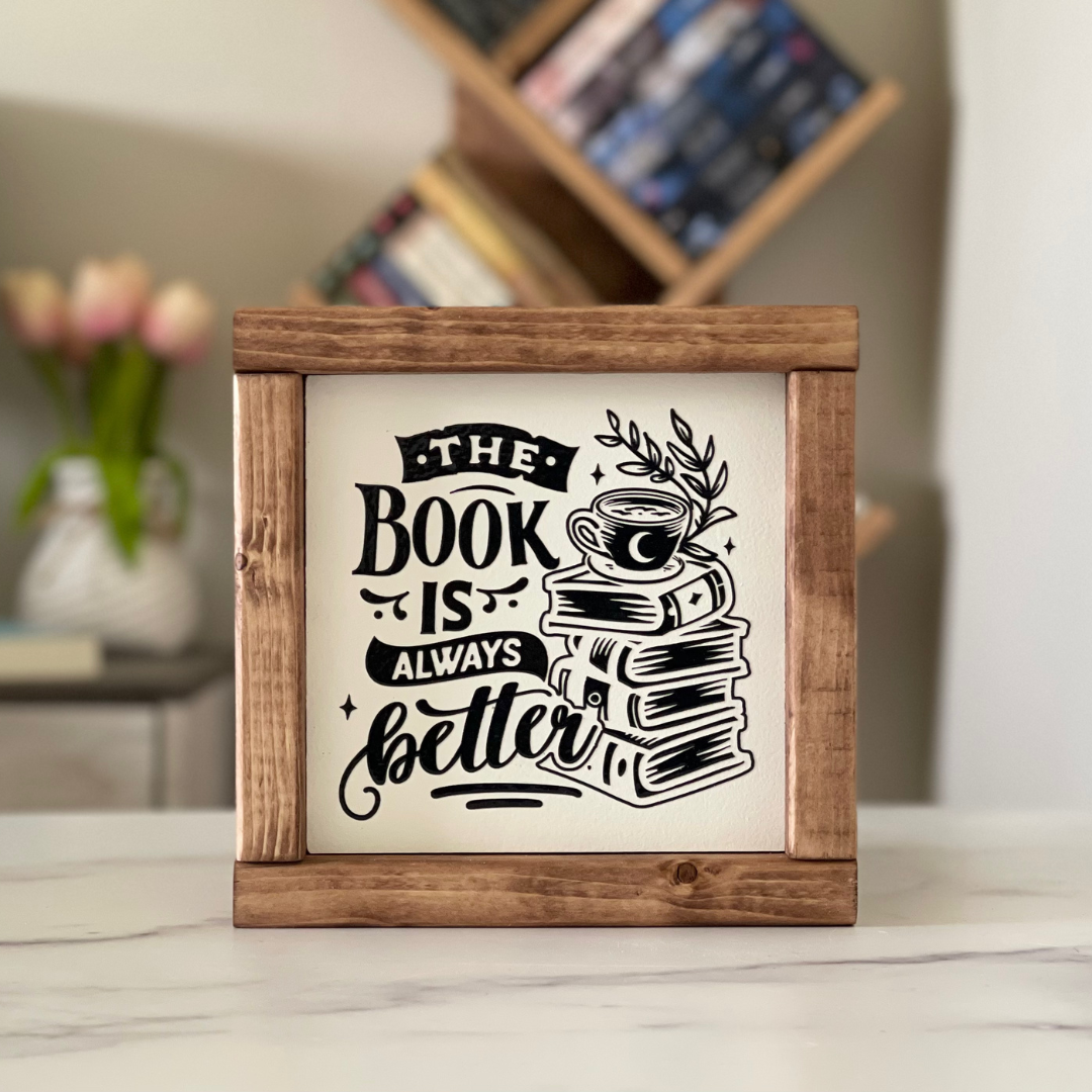 Mini Wood Sign - Book is Better
