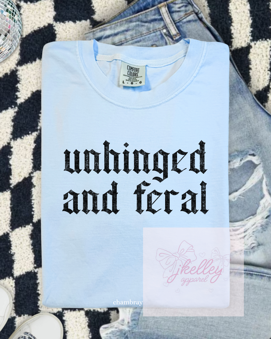Unhinged and Feral T Shirt