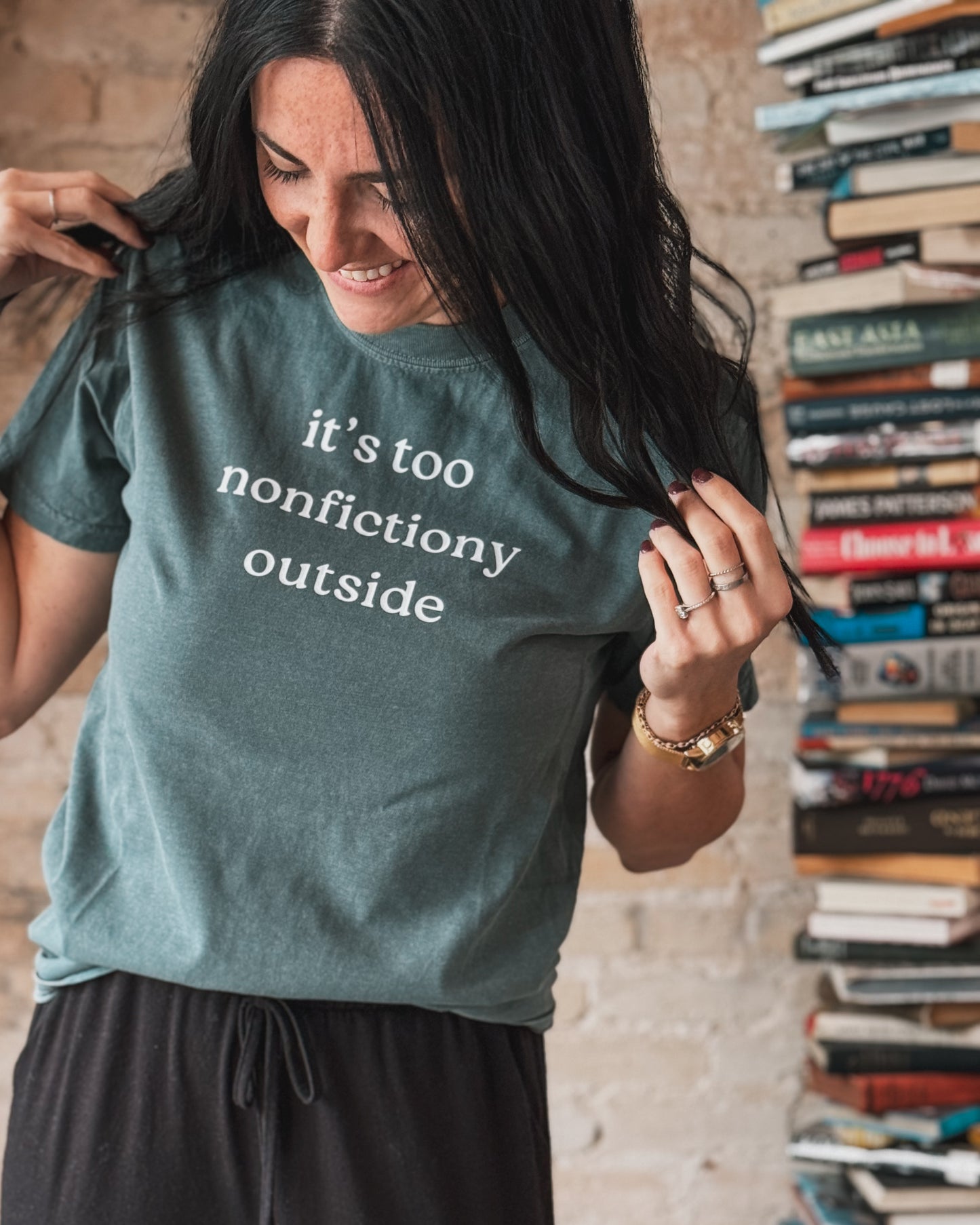 It's Too Nonfictiony Outside T Shirt