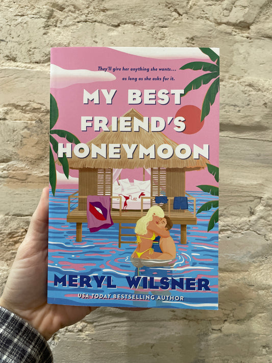 My best friend’s honeymoon