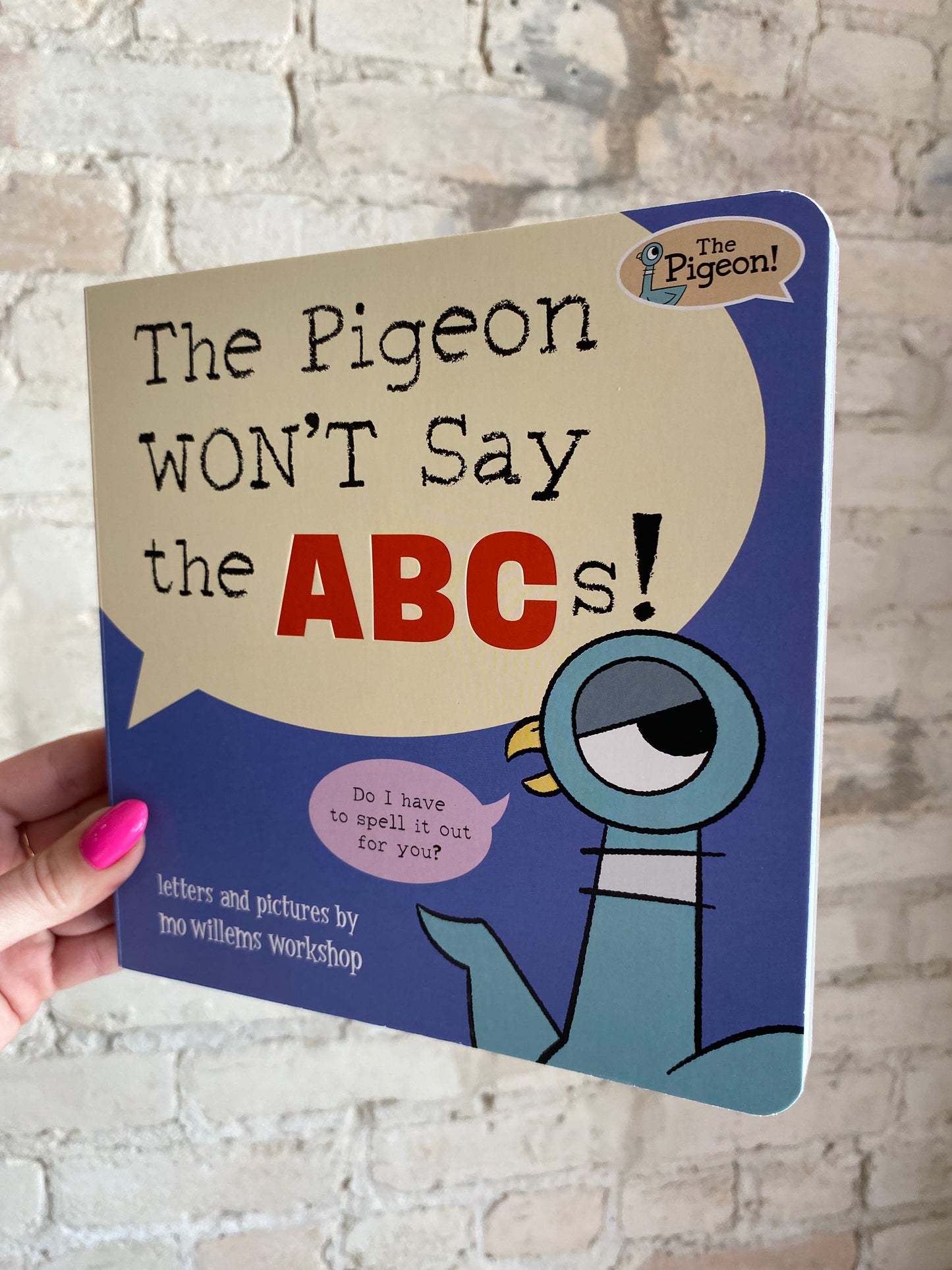 The Pigeon Won’t Say the ABCs!