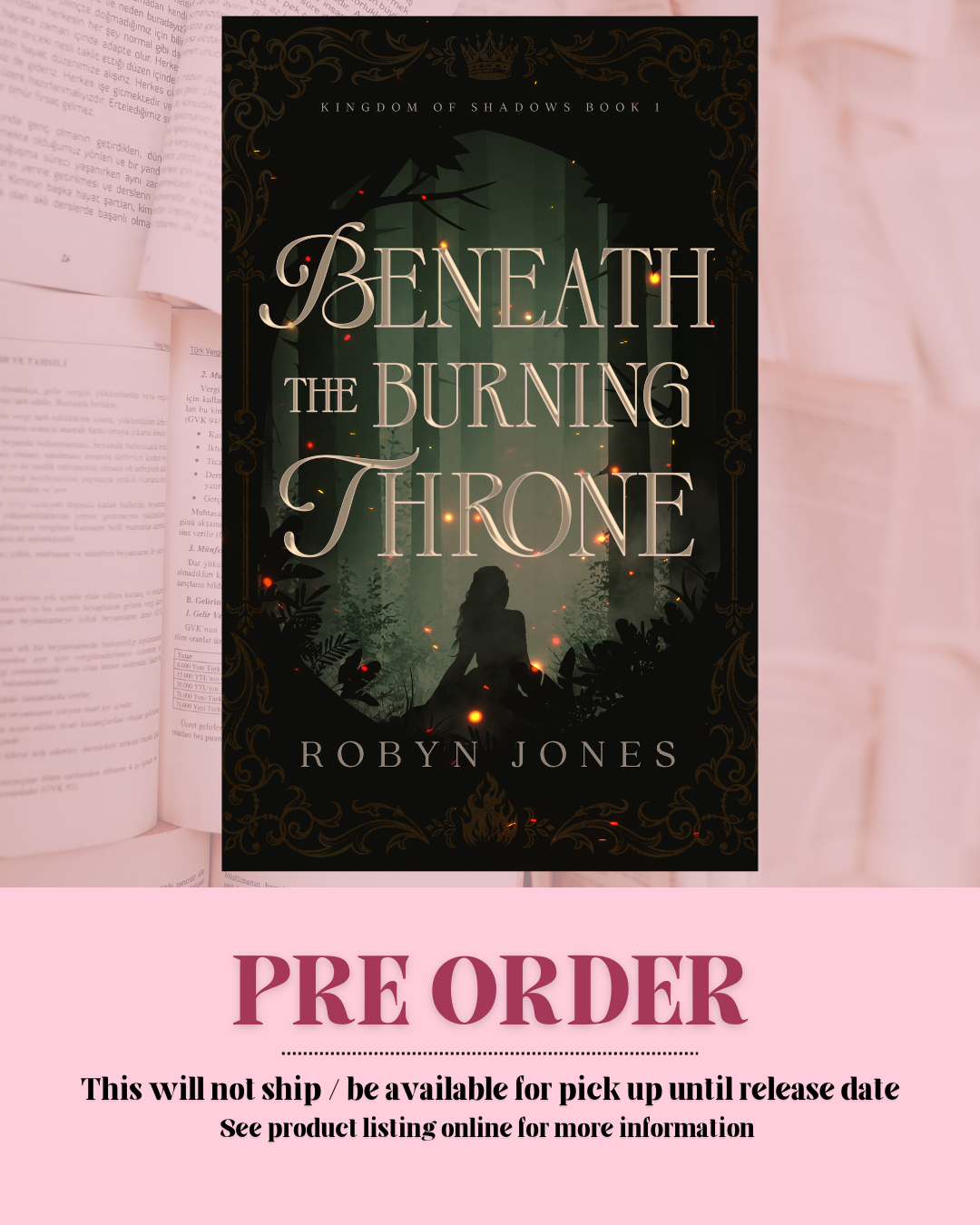 Beneath the Burning Throne by Robyn Jones (Kingdom of Shadows: Book 1) *SIGNED*