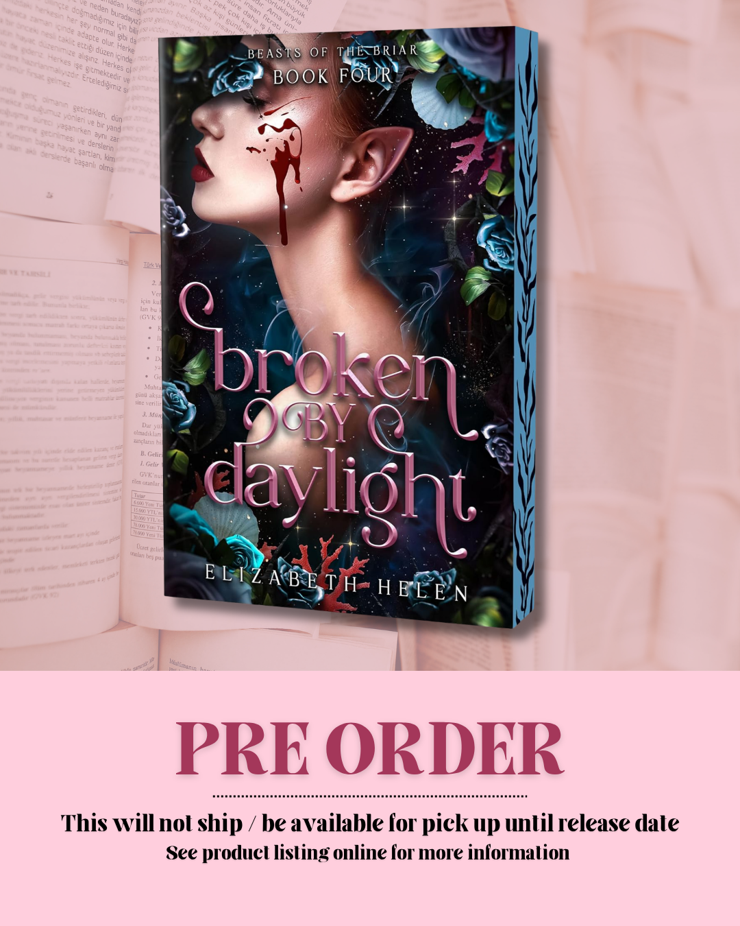 Broken By Daylight by Elizabeth Helen (Deluxe Edition) (Book 4) *PREORDER*