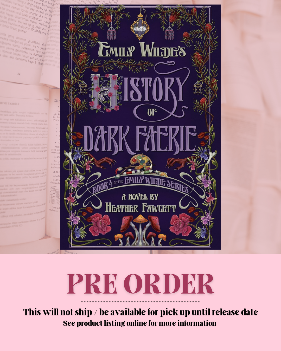 Emily Wilde’s History of Dark Faeries by Heather Fawcett (Emily Wilde's: Book 4) *PREORDER*
