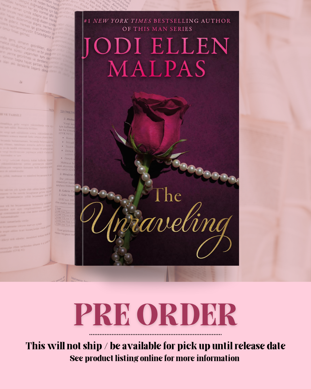 The Unraveling by Jodi Ellen Malpas (Book 4) *PREORDER*