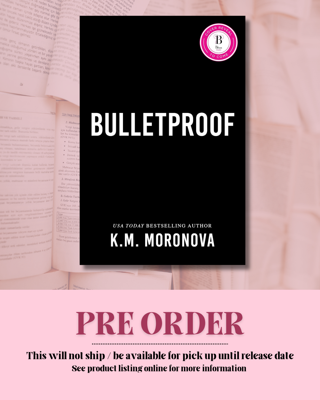 Bulletproof by K.M. Moronova (Deluxe Edition) *PREORDER*