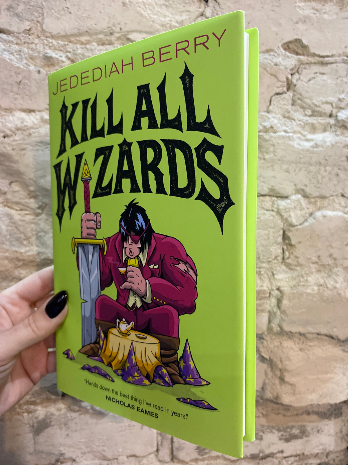 Kill All Wizards by Jedidiah Berry (The Barbaric Ledgers: Book 1)