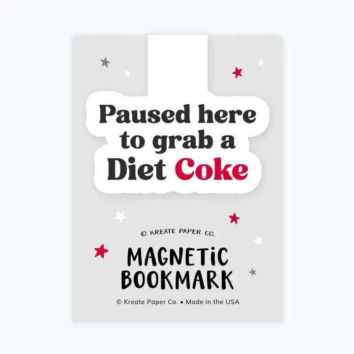 Paused Here to Grab a Diet Coke | Magnetic Bookmark