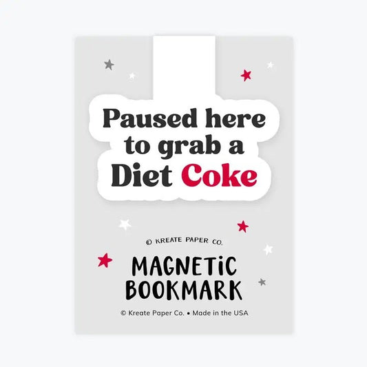 Paused Here to Grab a Diet Coke | Magnetic Bookmark