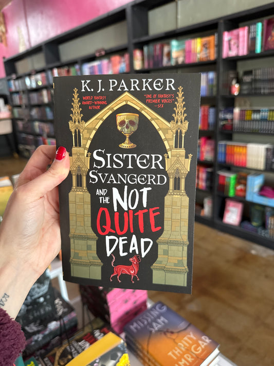 Sister Svangerd and the Not Quite Dead Yet by K.J. Parker (Book 1)