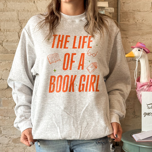 The Life of a Book Girl Sweatshirt