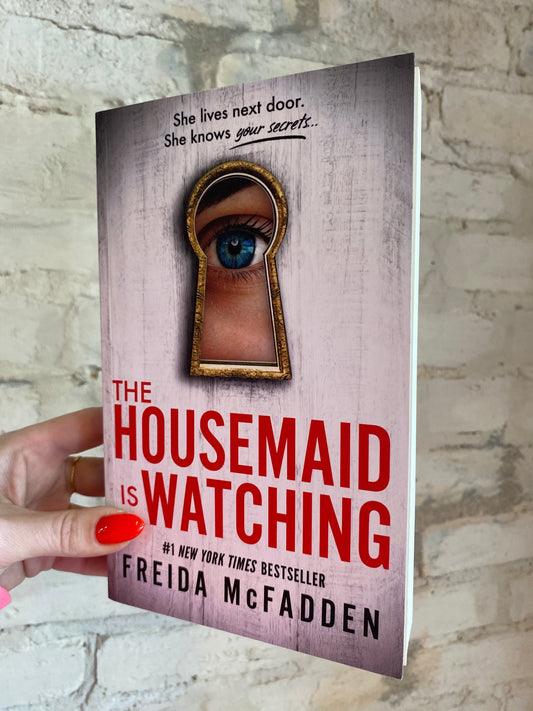 The Housemaid is Watching by Freida McFadden (Book 3)