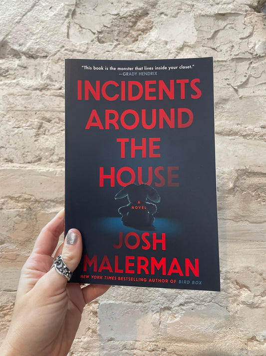 Incidents Around the House by Josh Malerman