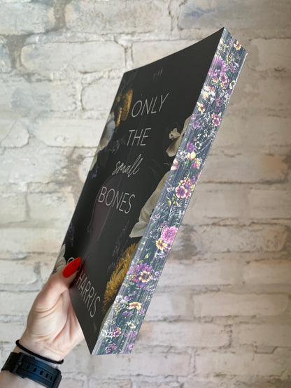 Only The Small Bones by C.P. Harris (Special Edition) (Book 1)