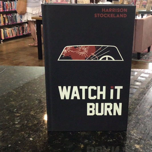 Watch It Burn (hardcover)