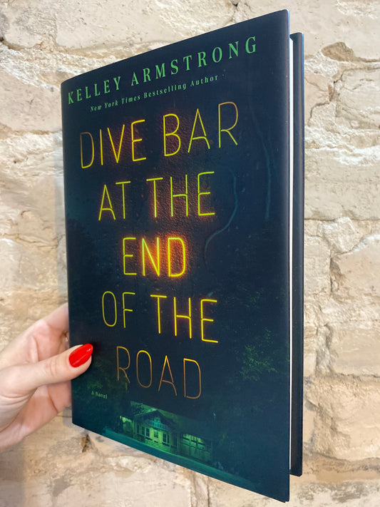 Dive Bar At The End Of The Road by Kelley Armstrong