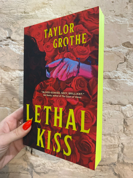 Lethal Kiss by Taylor Grothe (Deluxe Edition)