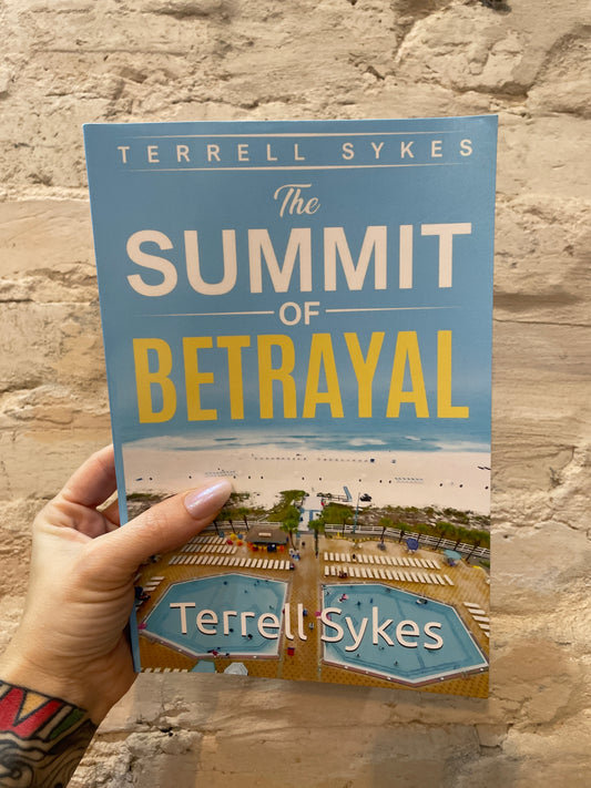 The Summit of Betrayal by Terrell Sykes (paperback)