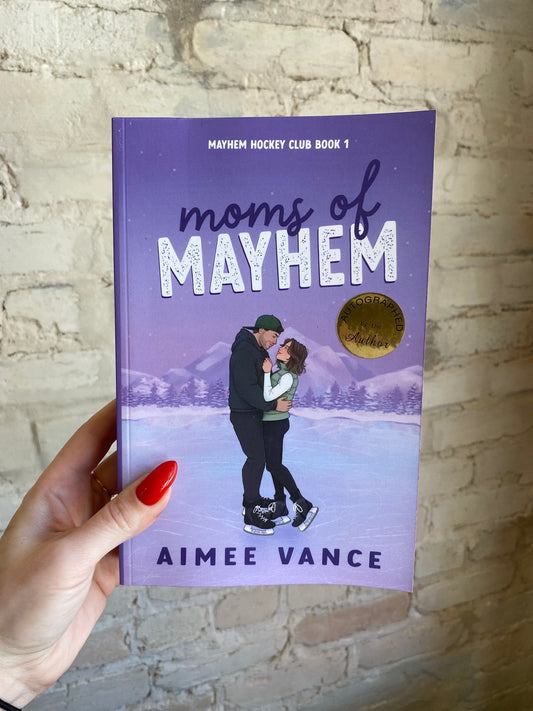 Moms of Mayhem by Aimee Vance (deluxe edition) *SIGNED* (Mayhem Hockey Club: Book 1)