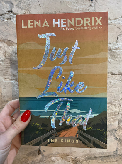 Just Like That by Lena Hendrix (Deluxe Edition) (Book 4)