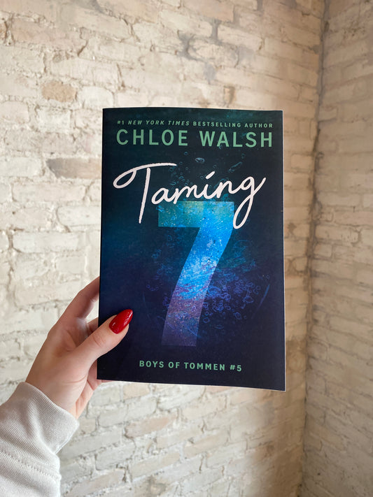 Taming 7 by Chloe Walsh (Standard Edition) (Book 5)