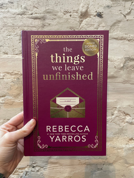 The Things We Leave Unfinished by Rebecca Yarros *SIGNED*
