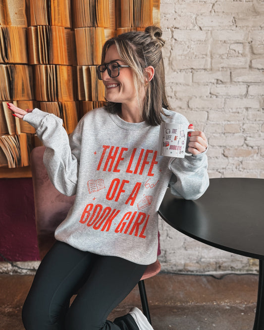 The Life of a Book Girl Sweatshirt