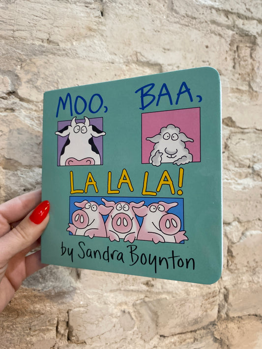 Moo, Baa, La La La by Sandra Boynton