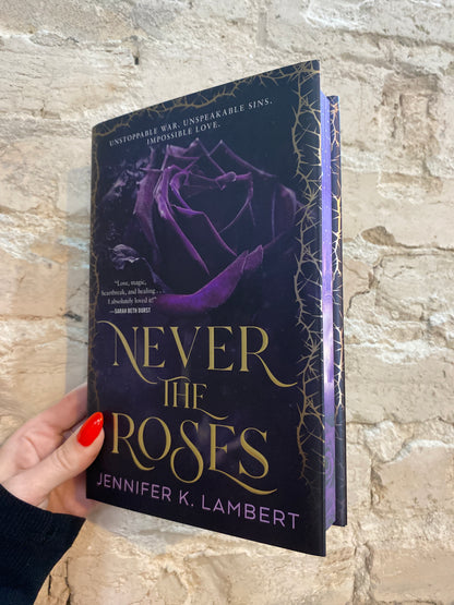 Never the Roses by Jennifer K. Lambert