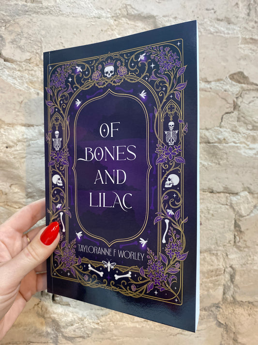Of Bones and Lilac by Tayloranne F. Worley