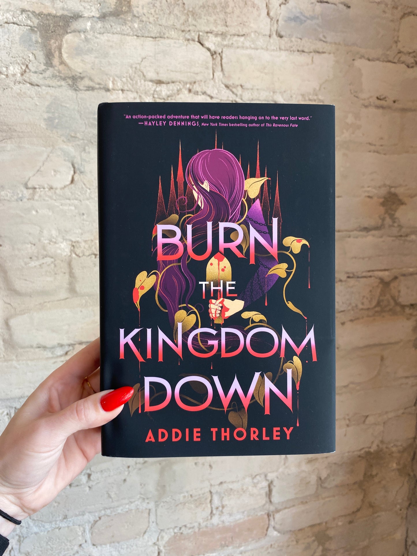 Burn The Kingdom Down by Addie Thorley
