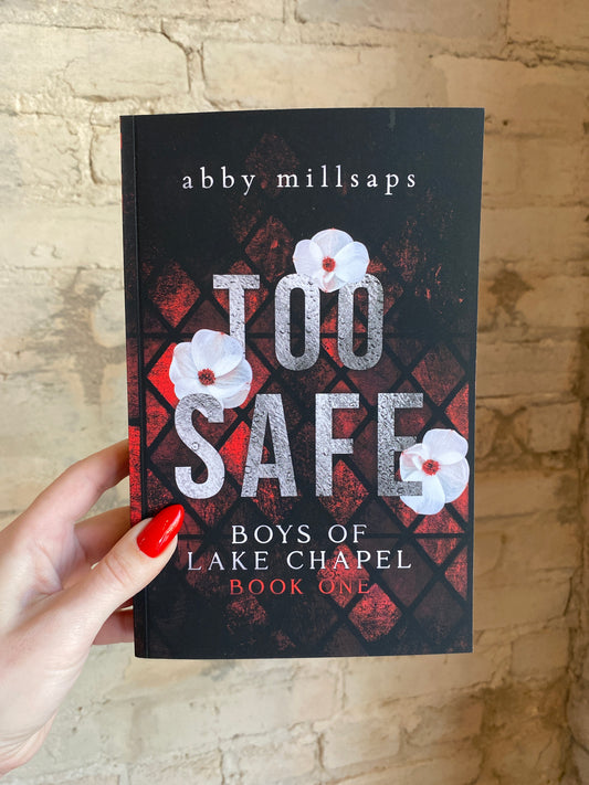 Too Safe by Abby Millsaps (Boys of Lake Chapel: Book 1)
