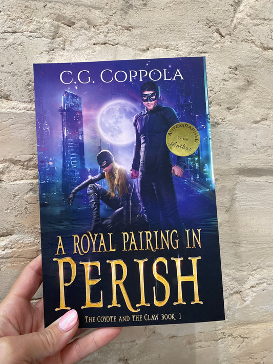 A Royal Pairing in Perish (The Coyote And The Claw Book 1)
