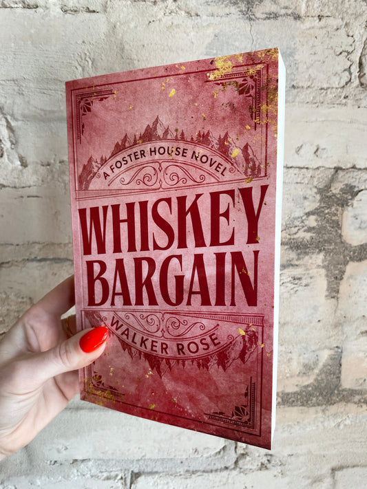Whiskey Bargain by Walker Rose (Foster House: Book 1)