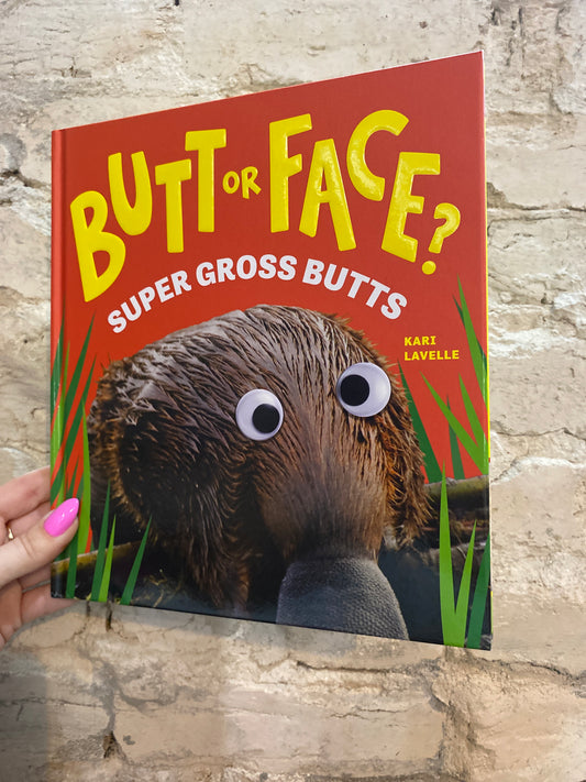 Butt or Face by Kari Lavelle (Volume 3)