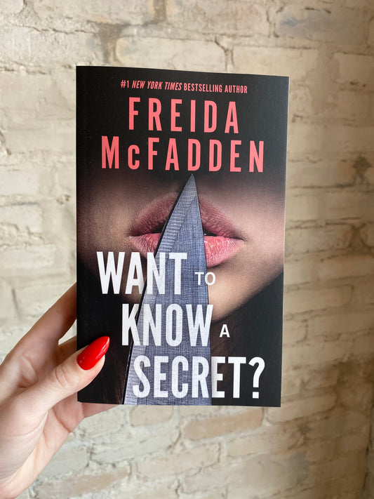 Want to Know a Secret? By Freida McFadden