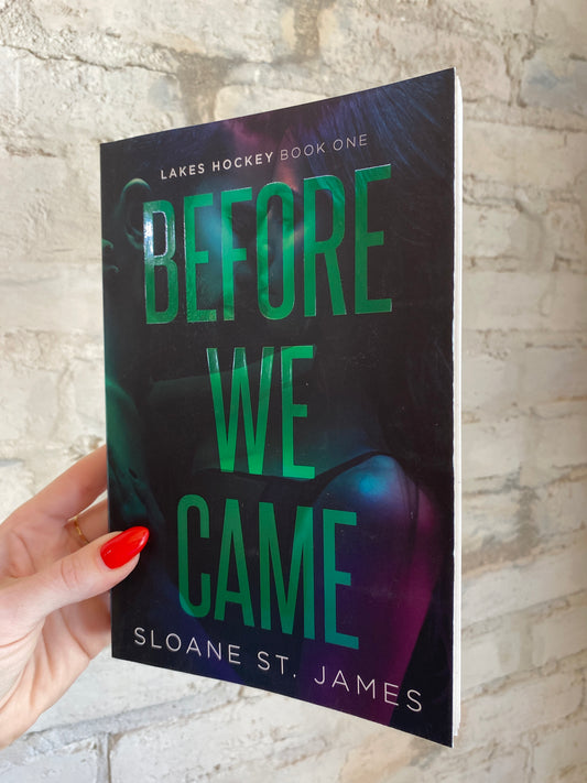 Before We Came by Sloane St. James (Lakes Hockey: book 1)