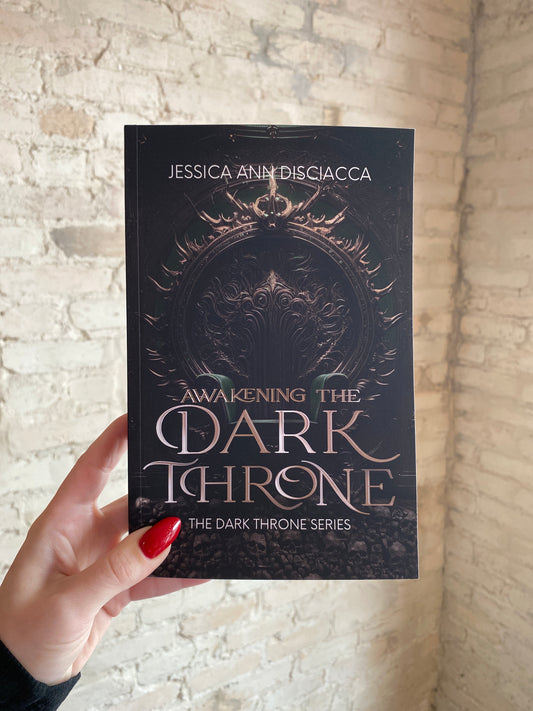 Awakening the Dark Throne by Jessica Ann Disciacca