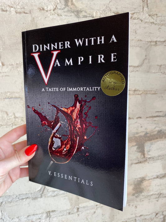 Dinner with a Vampire: A Taste of Immortality by VL Essentials *SIGNED*