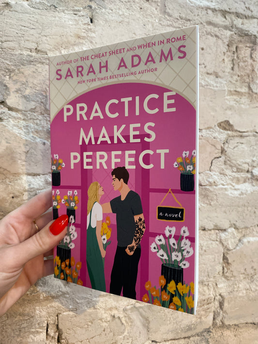 Practice Makes Perfect by Sarah Adams (When in Rome: Book 2)