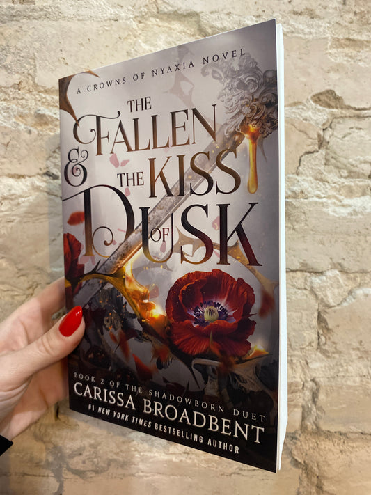 The Fallen & the Kiss of Dusk by Carissa Broadbent (Shadowborn Duet: Book 2) (Crowns of Nyaxia: Book 4)