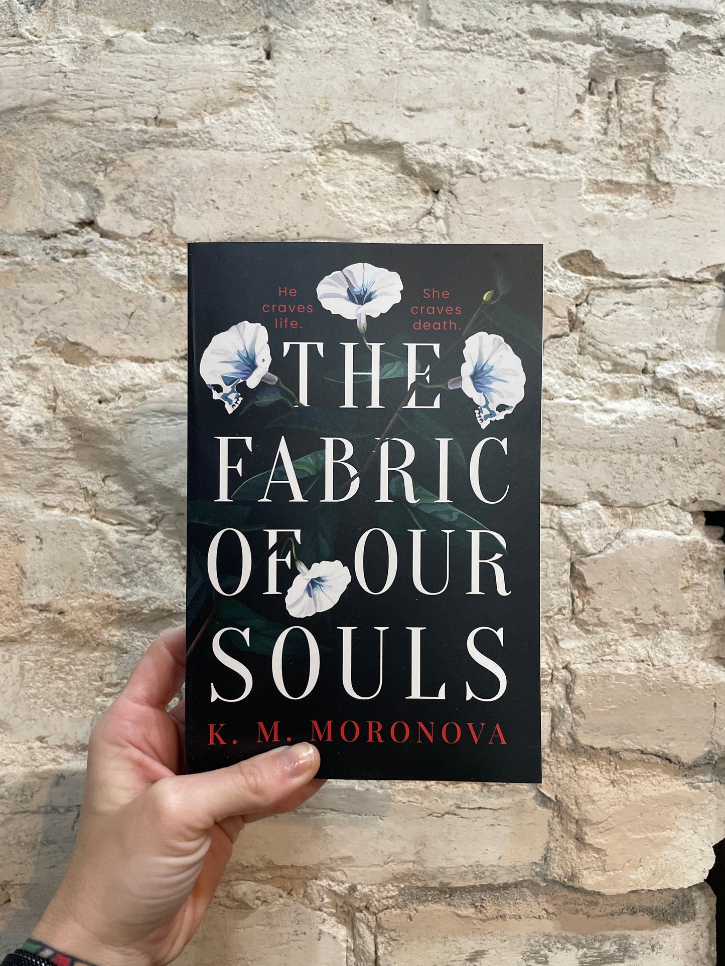 The Fabric Of Our Souls by K.M. Moronova