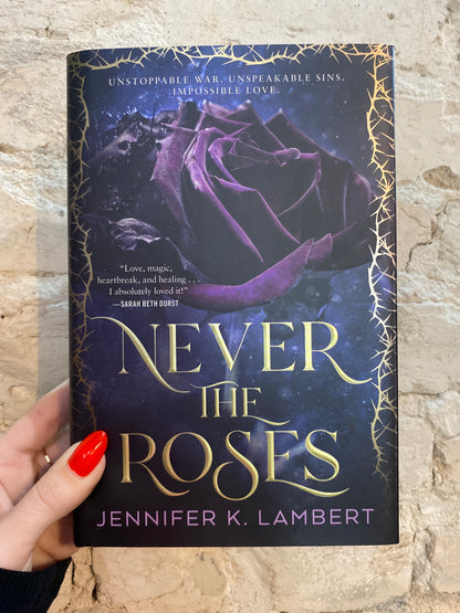 Never the Roses by Jennifer K. Lambert