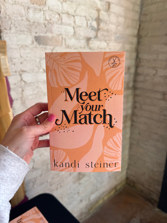 Meet Your Match by Kandi Steiner