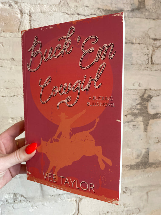 Buck ‘Em Cowgirl by Vee Taylor