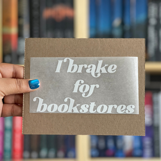 Vinyl Decal - Brake for Bookstores