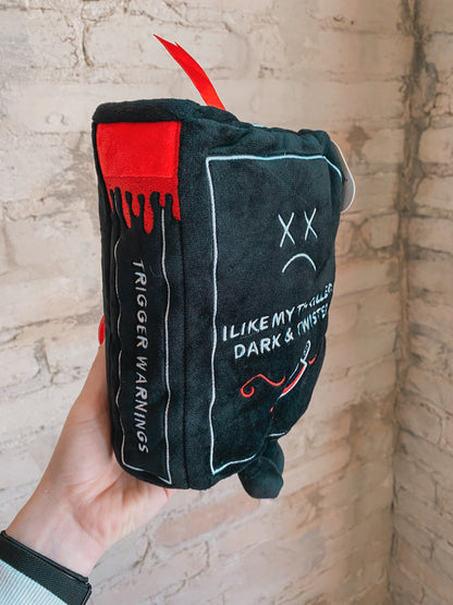 “I Like My Thrillers Dark & Twisted” book plushie