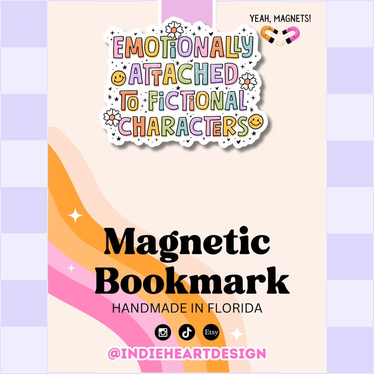 Emotionally Attached to Fictional characters Magnetic Bookmark