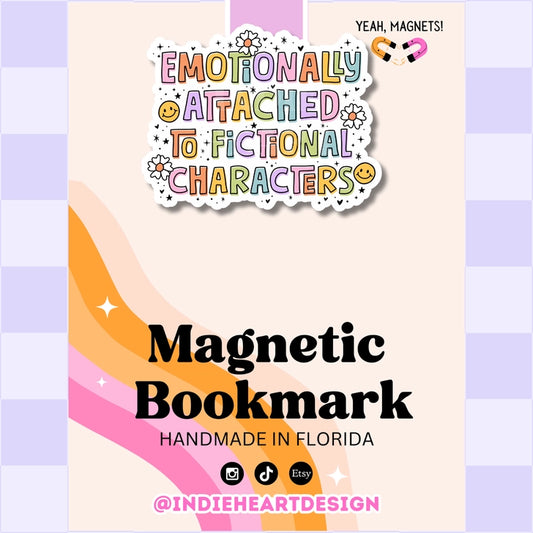 Emotionally Attached to Fictional characters Magnetic Bookmark