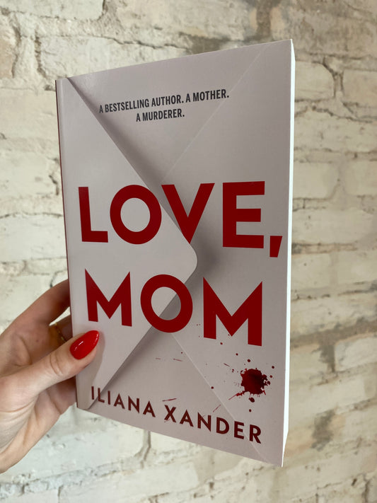 Love, Mom by Iliana Xander (standard edition)